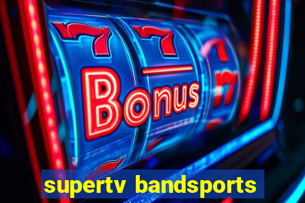 supertv bandsports